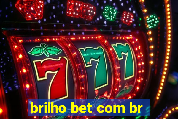 brilho bet com br